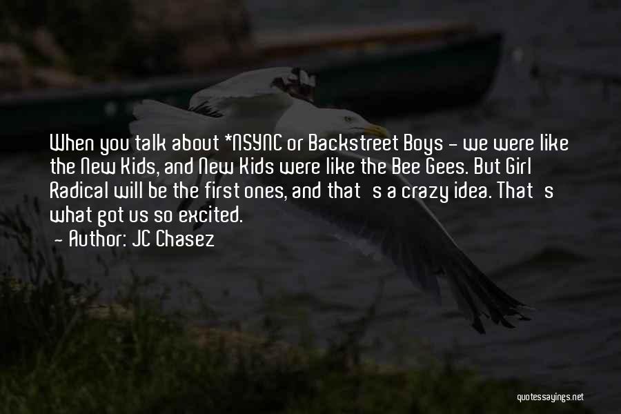 Crazy Girl Quotes By JC Chasez