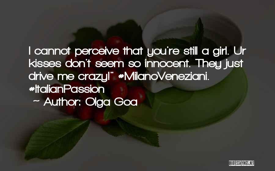 Crazy Girl Quotes By Olga Goa