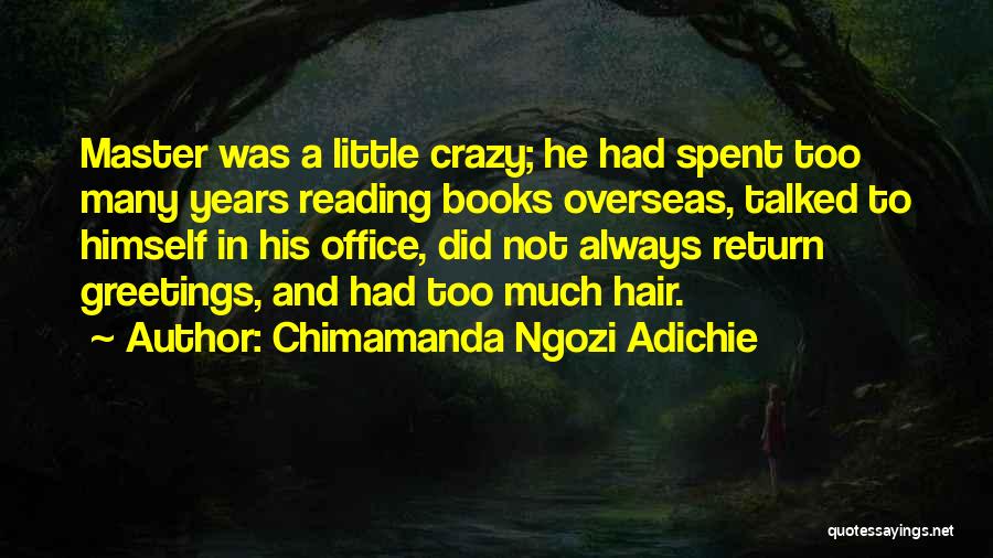 Crazy Hair Quotes By Chimamanda Ngozi Adichie