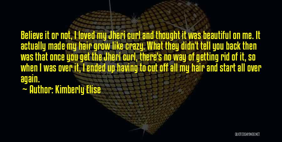 Crazy Hair Quotes By Kimberly Elise