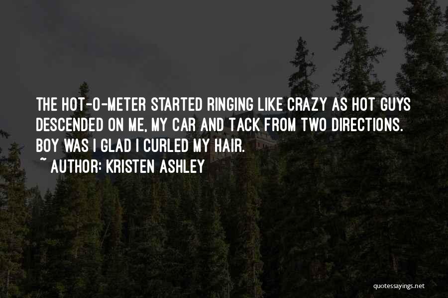 Crazy Hair Quotes By Kristen Ashley