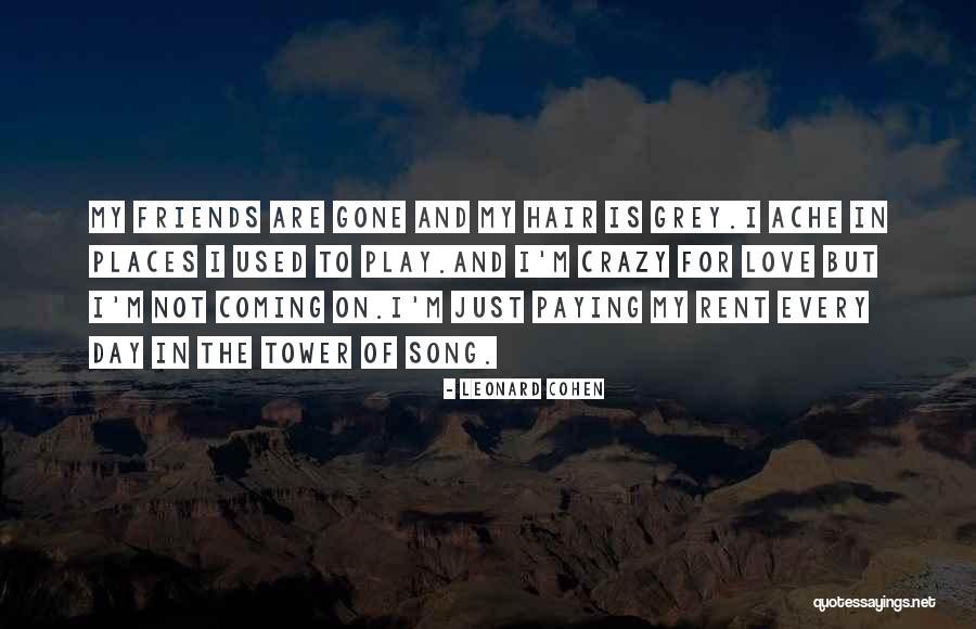 Crazy Hair Quotes By Leonard Cohen Crazy Hair Quotes By Leonard Cohen