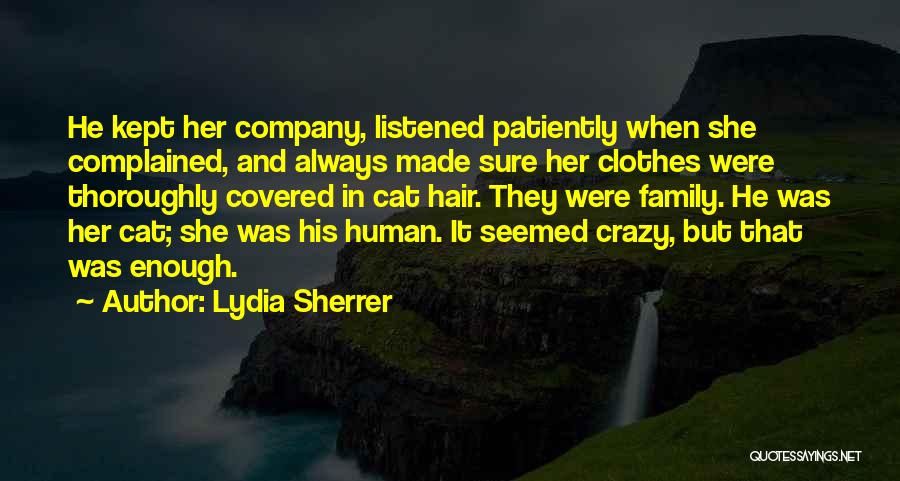 Crazy Hair Quotes By Lydia Sherrer