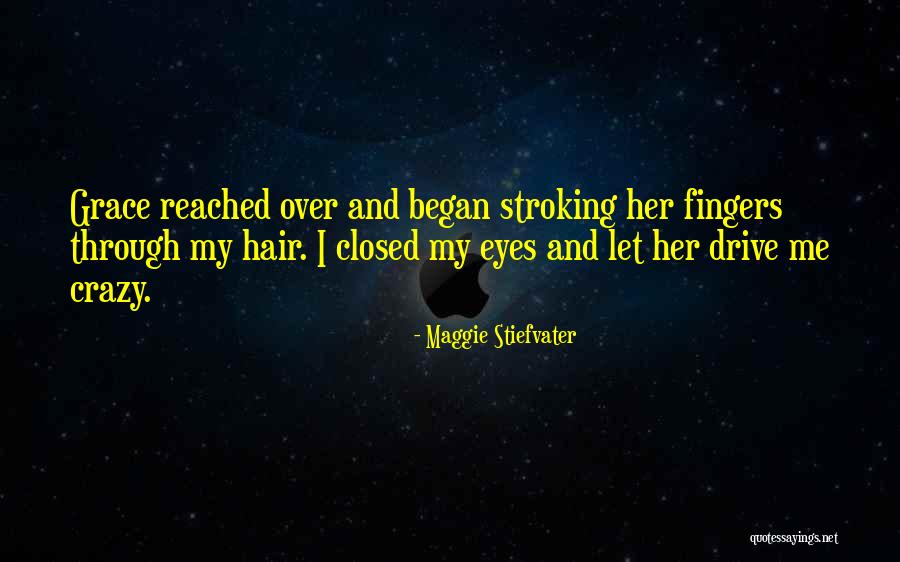 Crazy Hair Quotes By Maggie Stiefvater