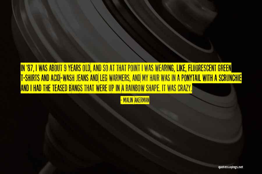 Crazy Hair Quotes By Malin Akerman Crazy Hair Quotes By Malin Akerman