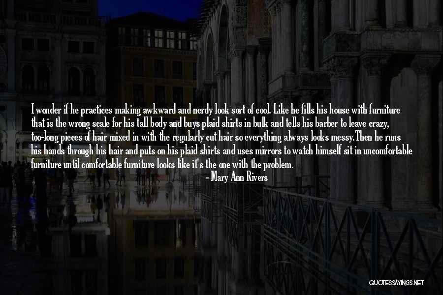 Crazy Hair Quotes By Mary Ann Rivers