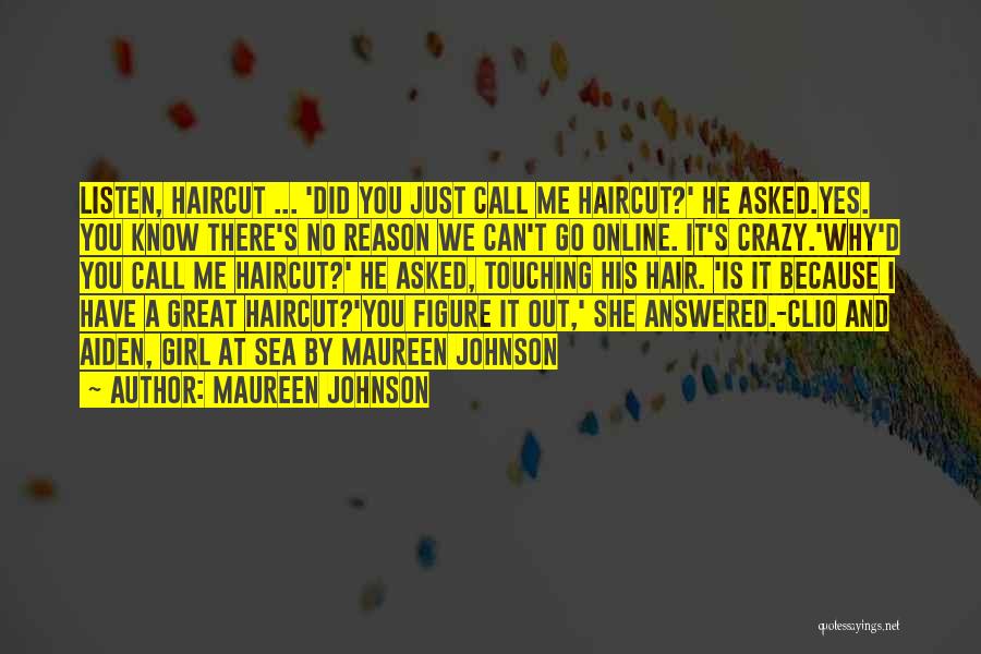 Crazy Hair Quotes By Maureen Johnson