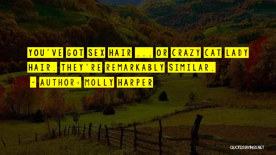 Crazy Hair Quotes By Molly Harper