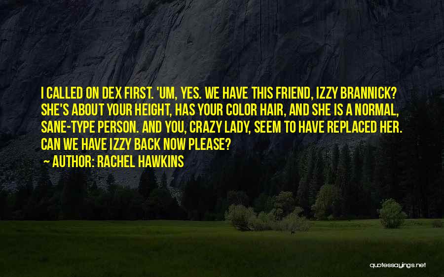 Crazy Hair Quotes By Rachel Hawkins Crazy Hair Quotes By Rachel Hawkins