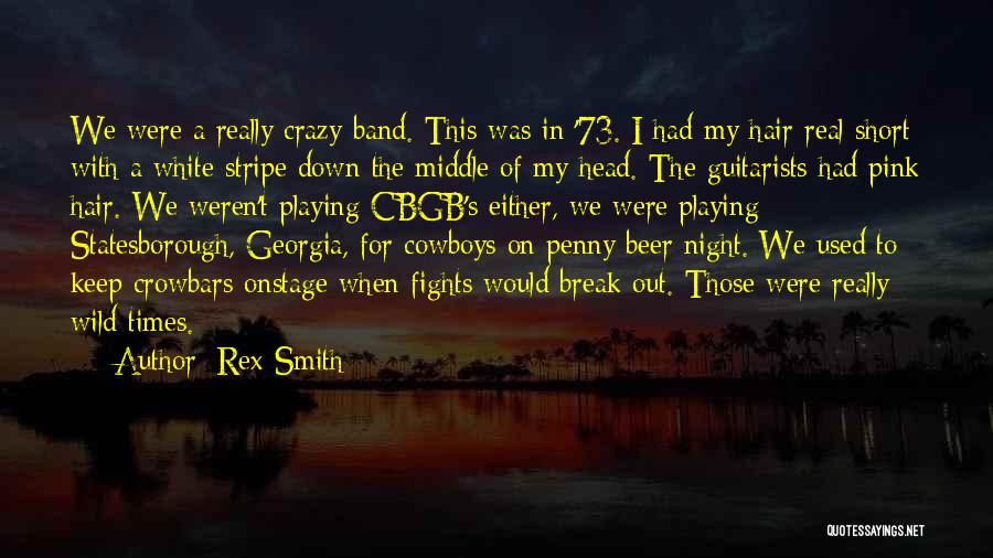 Crazy Hair Quotes By Rex Smith Crazy Hair Quotes By Rex Smith