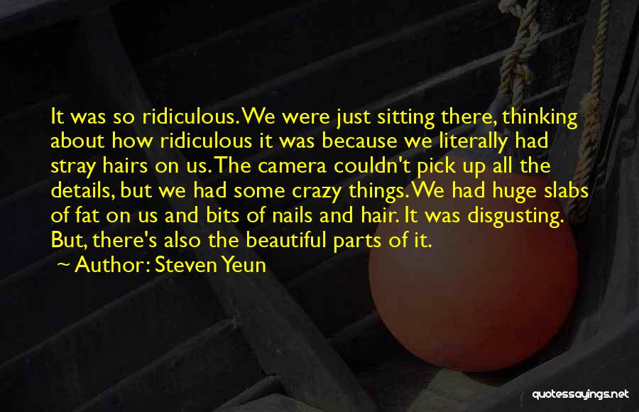 Crazy Hair Quotes By Steven Yeun Crazy Hair Quotes By Steven Yeun