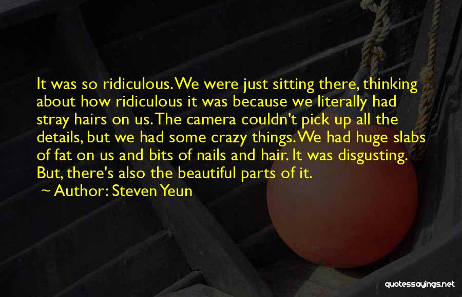 Crazy Hair Quotes By Steven Yeun