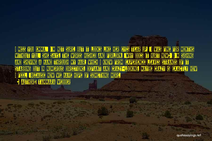Crazy Hair Quotes By Tammara Webber Crazy Hair Quotes By Tammara Webber