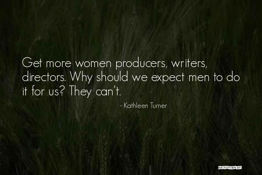 Crazy Hits Blunts Quotes By Kathleen Turner Crazy Hits Blunts Quotes By Kathleen Turner