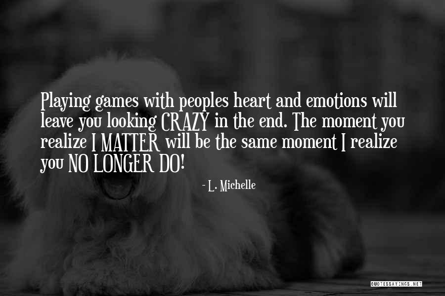 Crazy In Love With You Quotes By L. Michelle Crazy In Love With You Quotes By L. Michelle