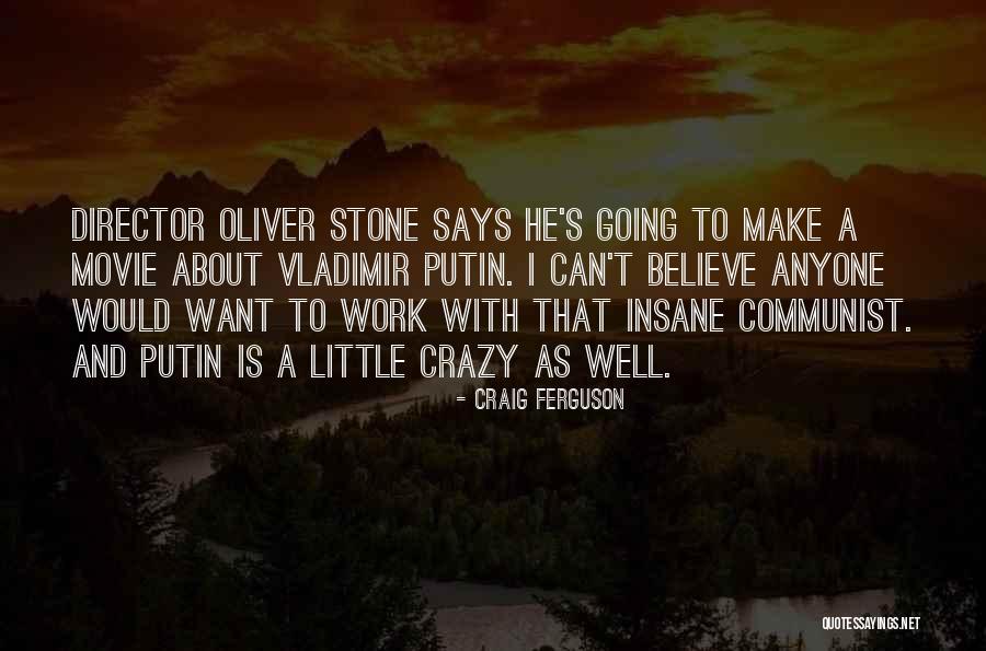 Crazy Insane Quotes By Craig Ferguson Crazy Insane Quotes By Craig Ferguson