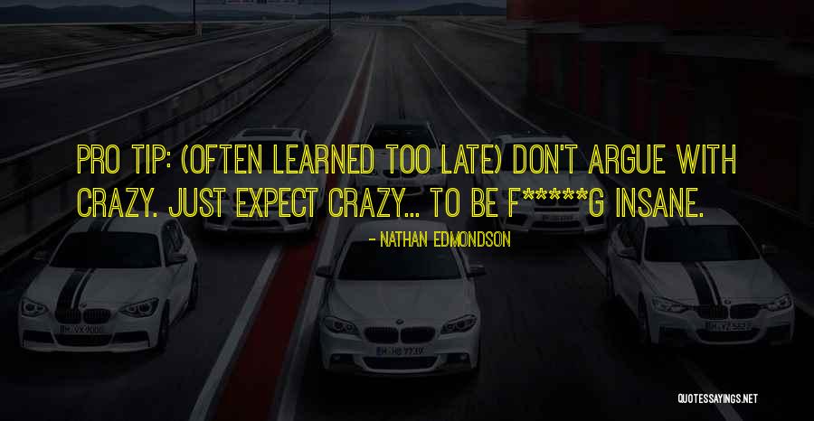 Crazy Insane Quotes By Nathan Edmondson Crazy Insane Quotes By Nathan Edmondson