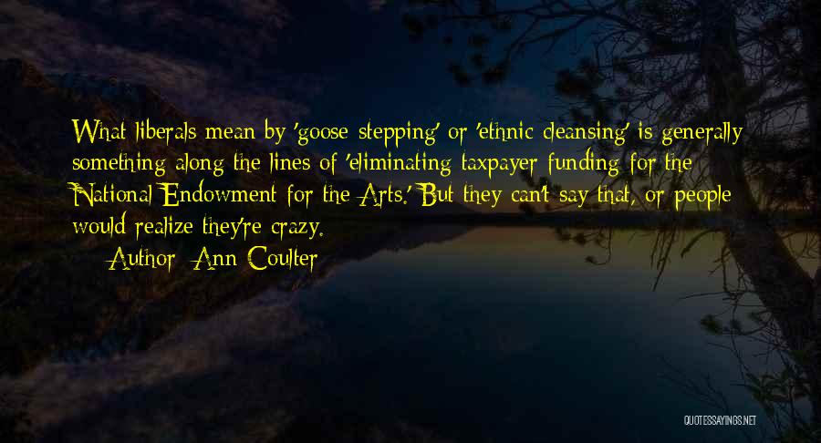 Crazy Liberals Quotes By Ann Coulter