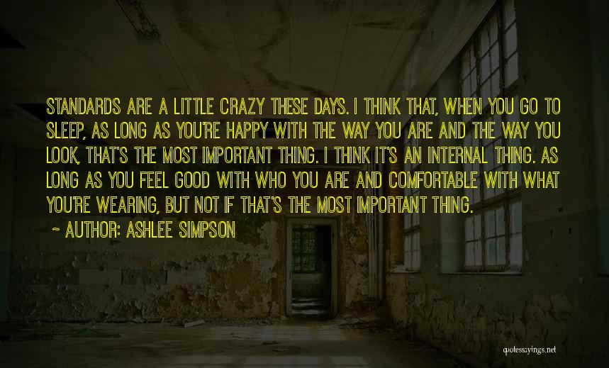 Crazy Little Thing Quotes By Ashlee Simpson