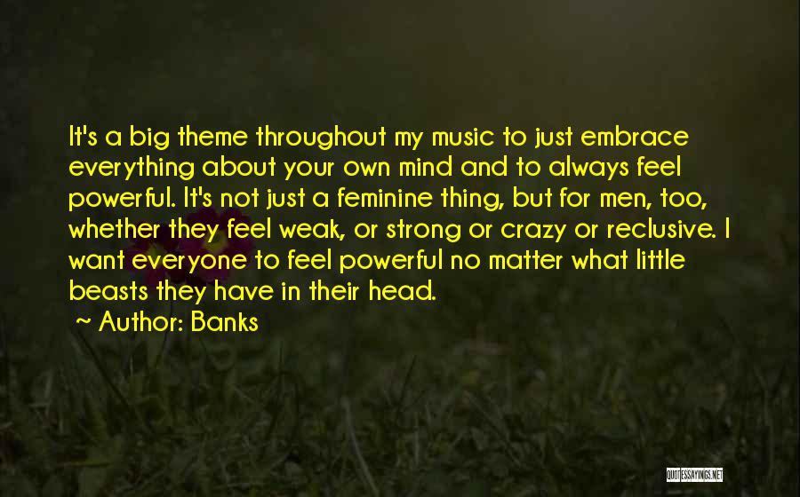 Crazy Little Thing Quotes By Banks