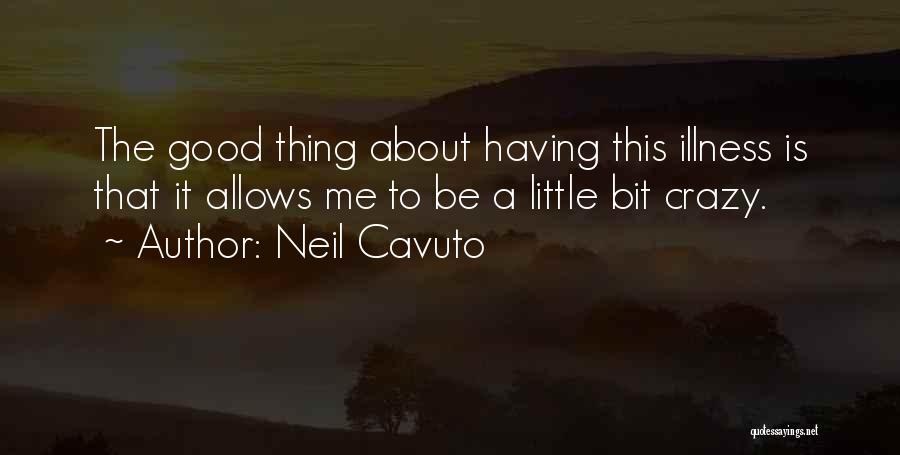 Crazy Little Thing Quotes By Neil Cavuto