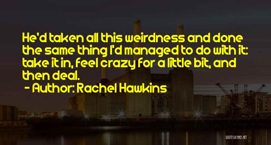 Crazy Little Thing Quotes By Rachel Hawkins