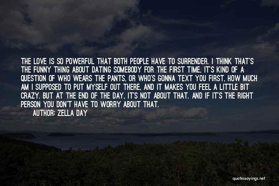 Crazy Little Thing Quotes By Zella Day