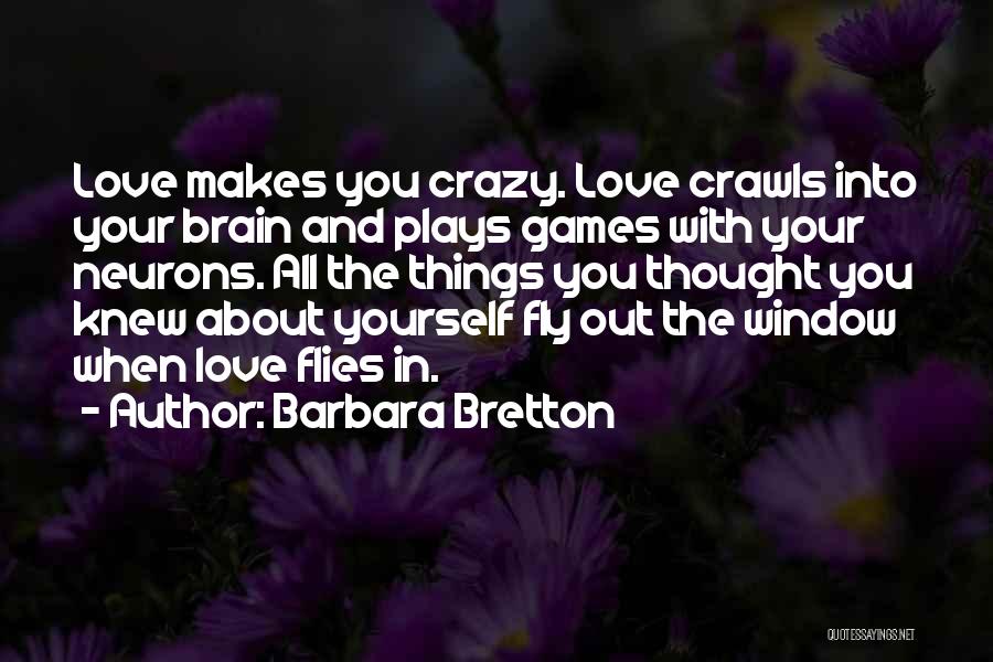 Crazy Love Quotes By Barbara Bretton