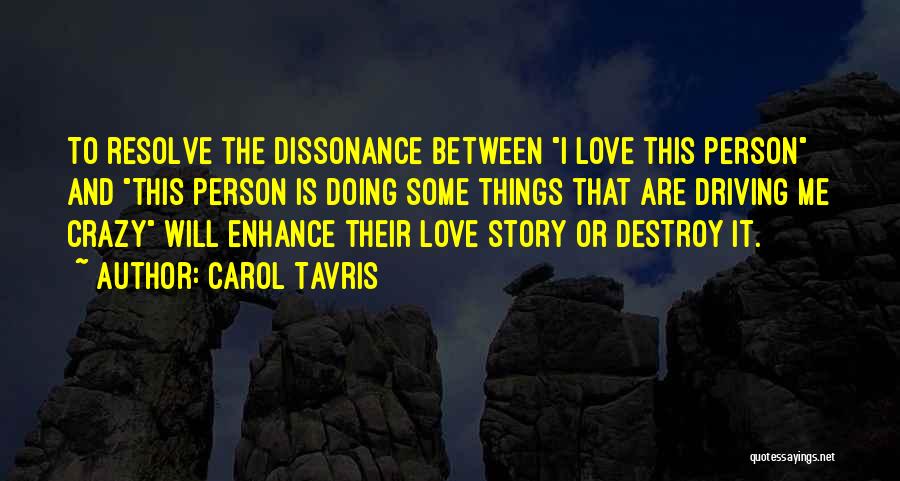 Crazy Love Quotes By Carol Tavris