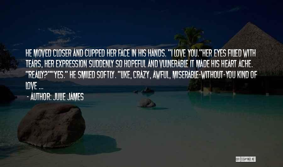 Crazy Love Quotes By Julie James