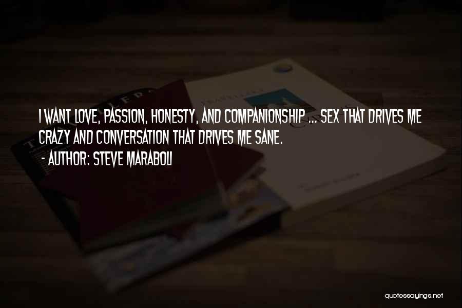 Crazy Love Quotes By Steve Maraboli