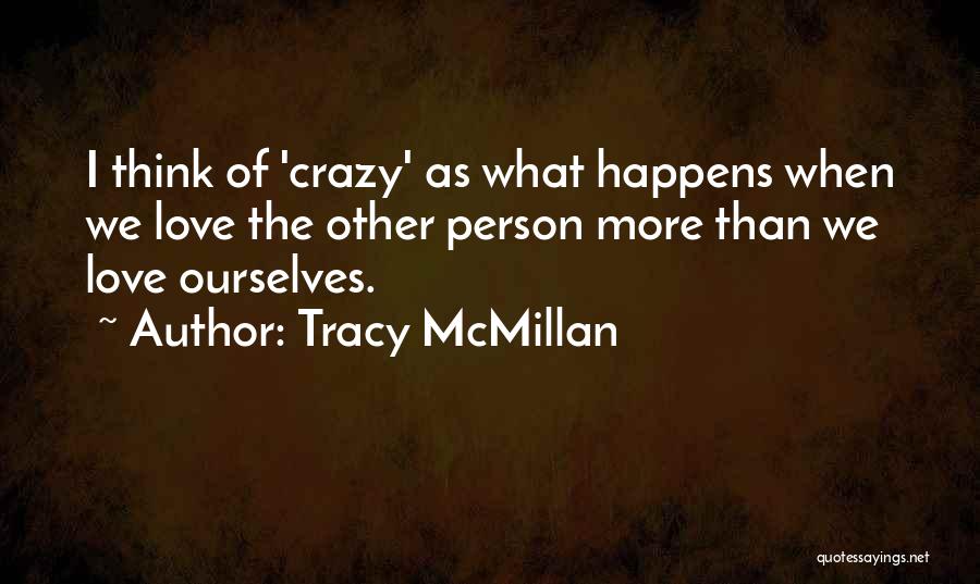 Crazy Love Quotes By Tracy McMillan