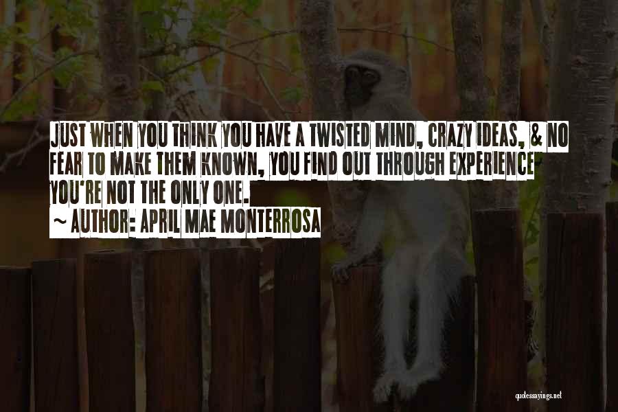 Crazy Make You Think Quotes By April Mae Monterrosa