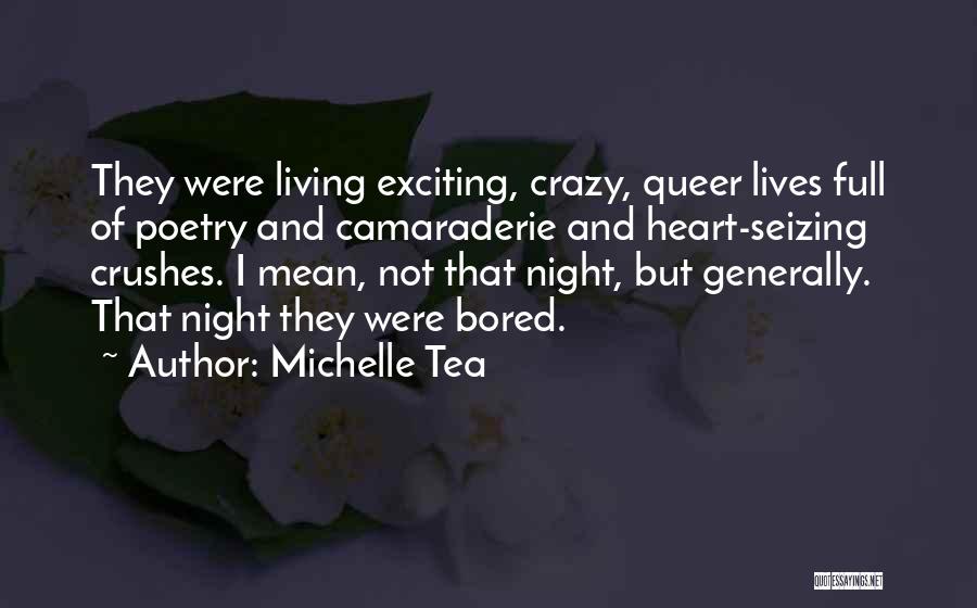 Crazy Mean Quotes By Michelle Tea