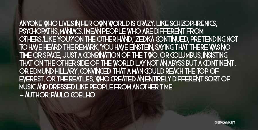 Crazy Mean Quotes By Paulo Coelho