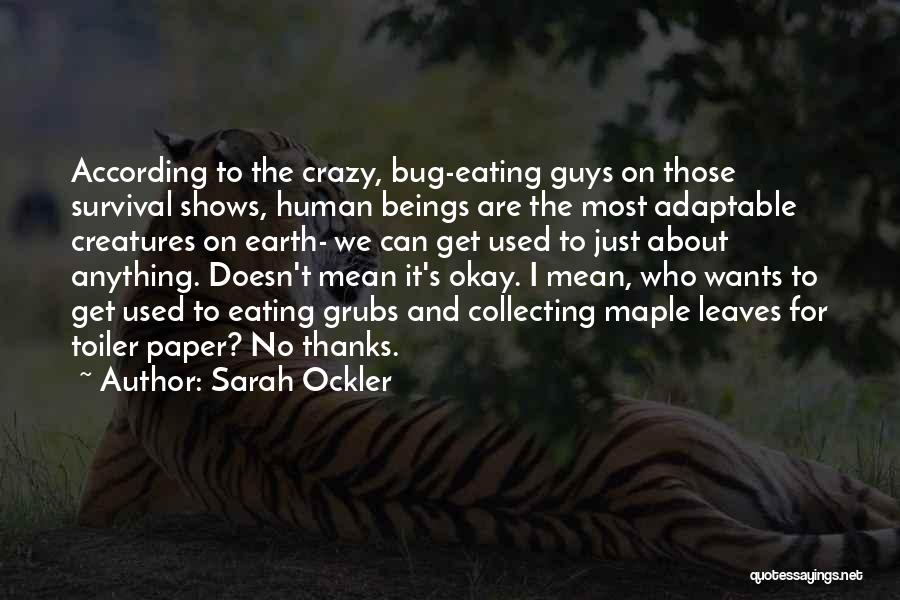 Crazy Mean Quotes By Sarah Ockler