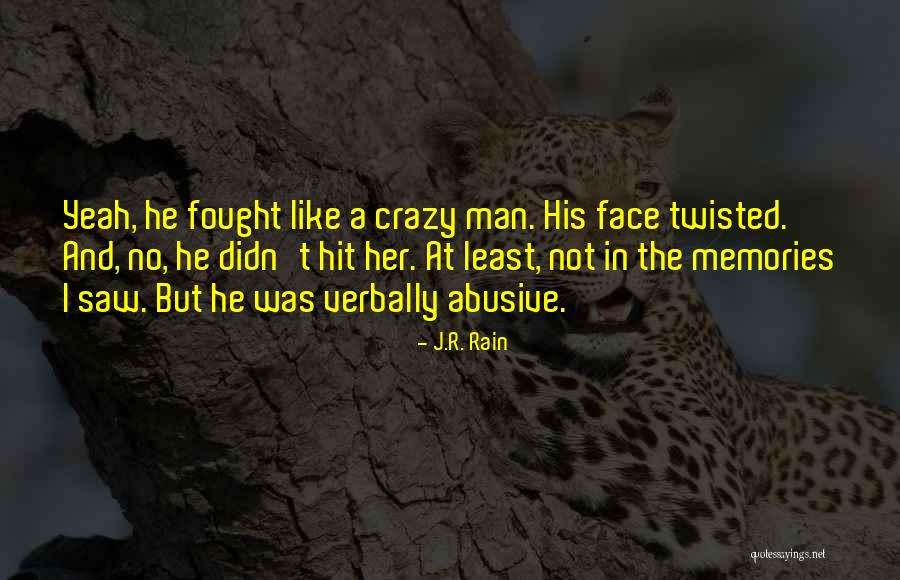 Crazy Memories Quotes By J.R. Rain