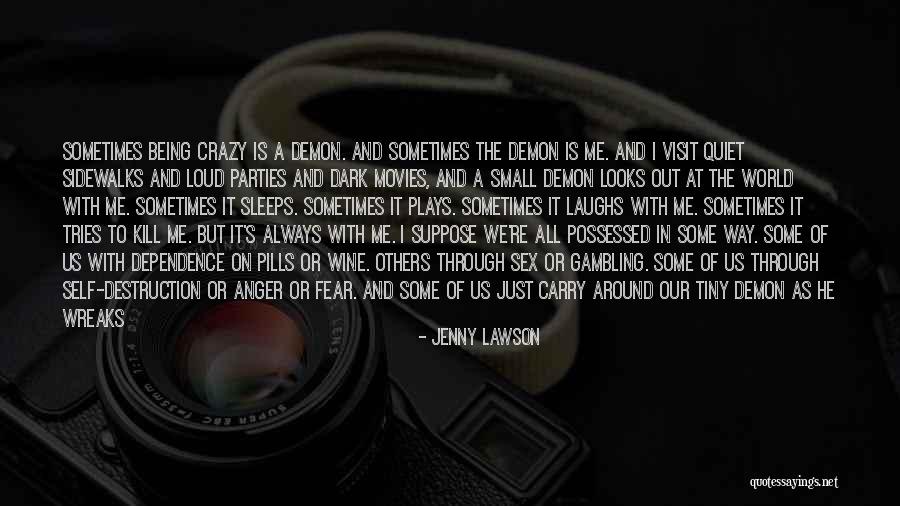 Crazy Memories Quotes By Jenny Lawson Crazy Memories Quotes By Jenny Lawson