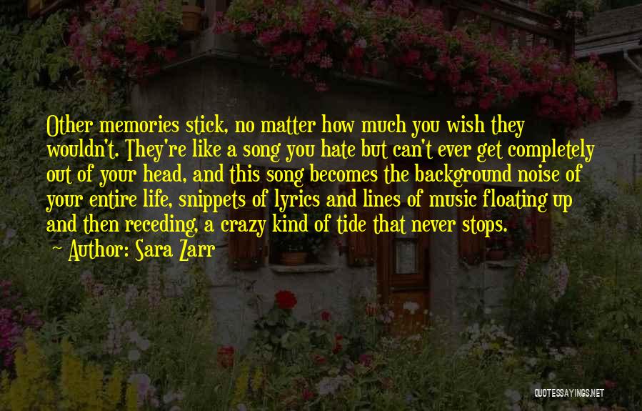 Crazy Memories Quotes By Sara Zarr