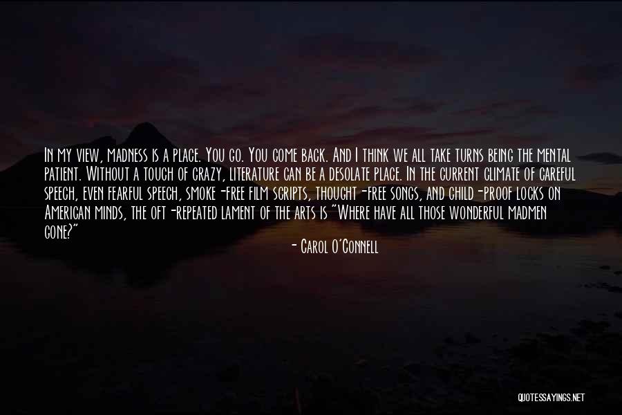 Crazy Minds Quotes By Carol O'Connell