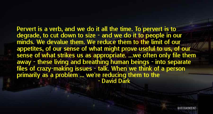 Crazy Minds Quotes By David Dark