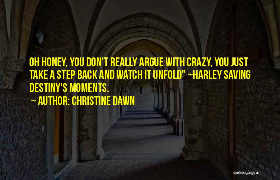 Crazy Moments Quotes By Christine Dawn