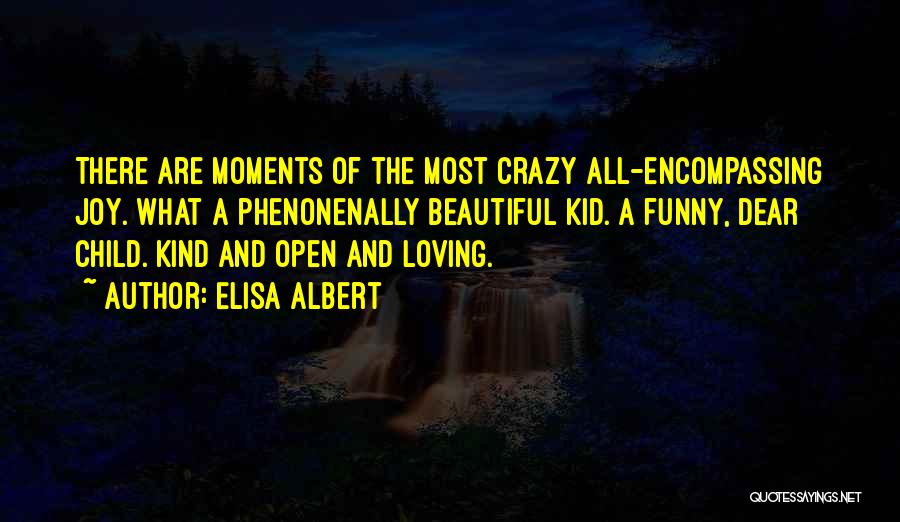 Crazy Moments Quotes By Elisa Albert