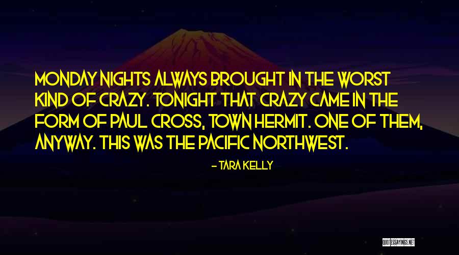 Crazy Nights Out Quotes By Tara Kelly