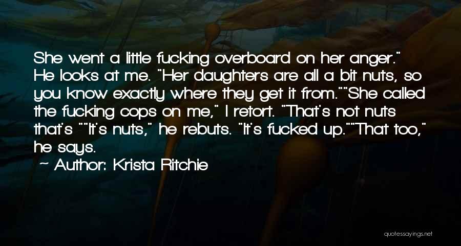 Crazy Nuts Quotes By Krista Ritchie