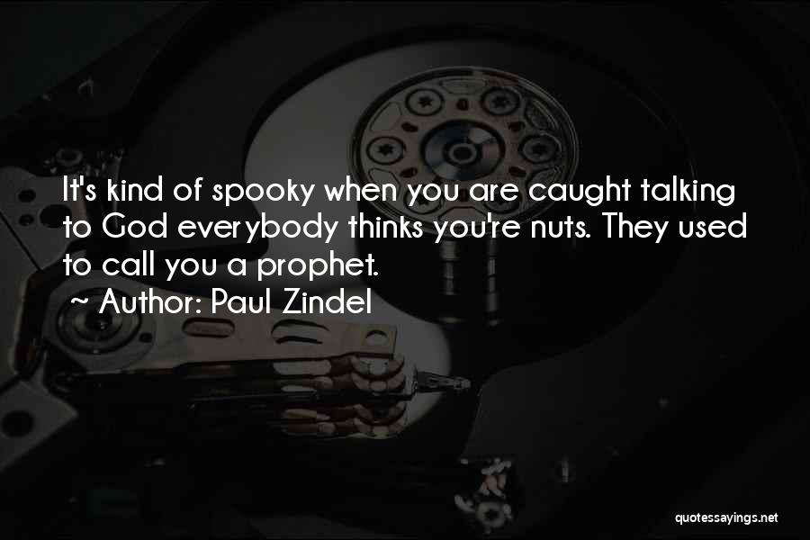 Crazy Nuts Quotes By Paul Zindel