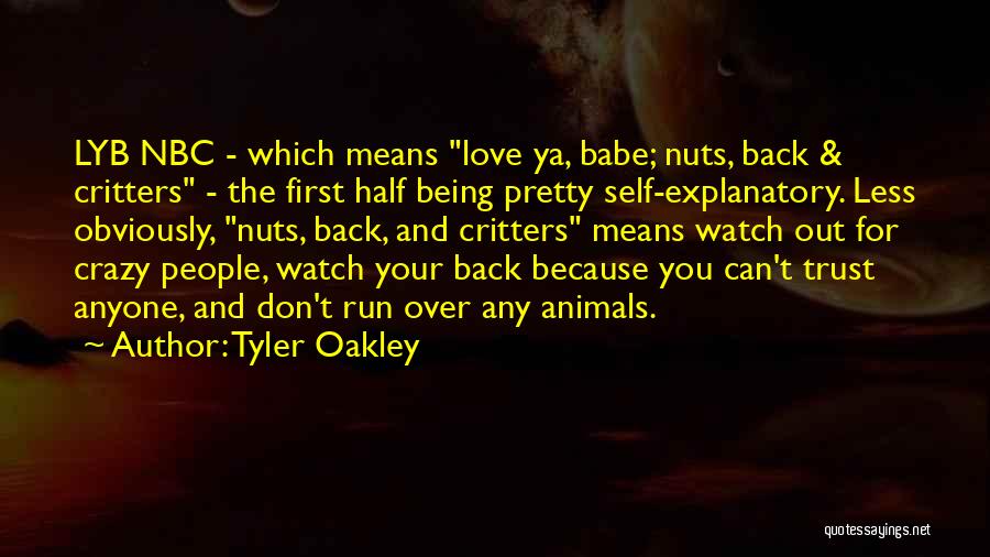 Crazy Nuts Quotes By Tyler Oakley