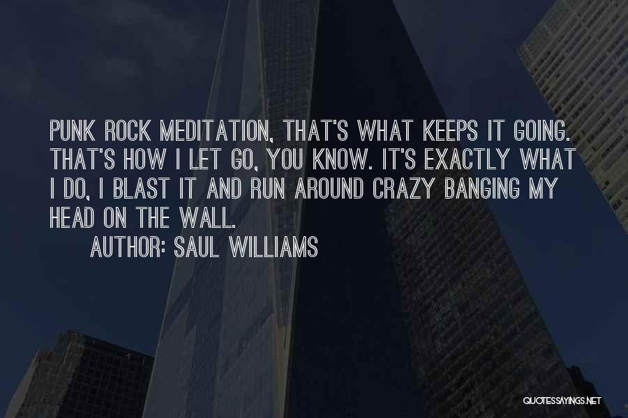 Crazy Off The Wall Quotes By Saul Williams