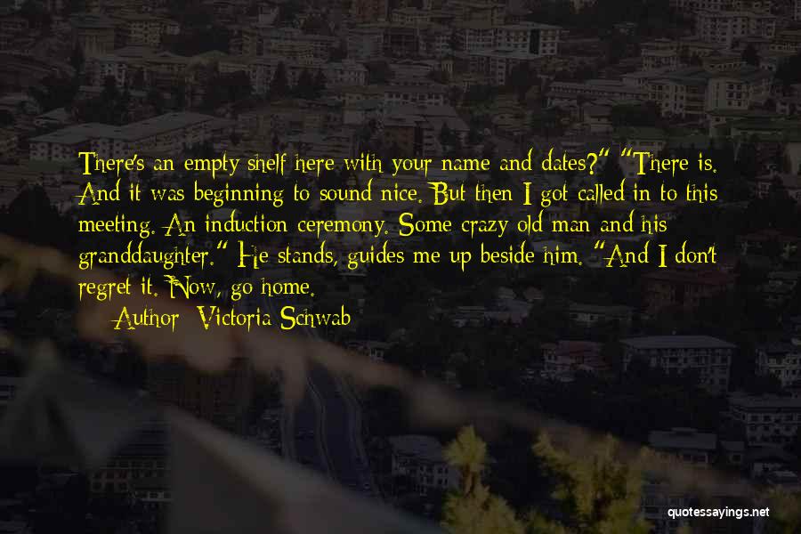 Crazy Old Man Quotes By Victoria Schwab