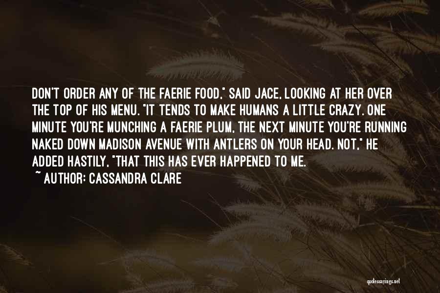 Crazy On You Quotes By Cassandra Clare